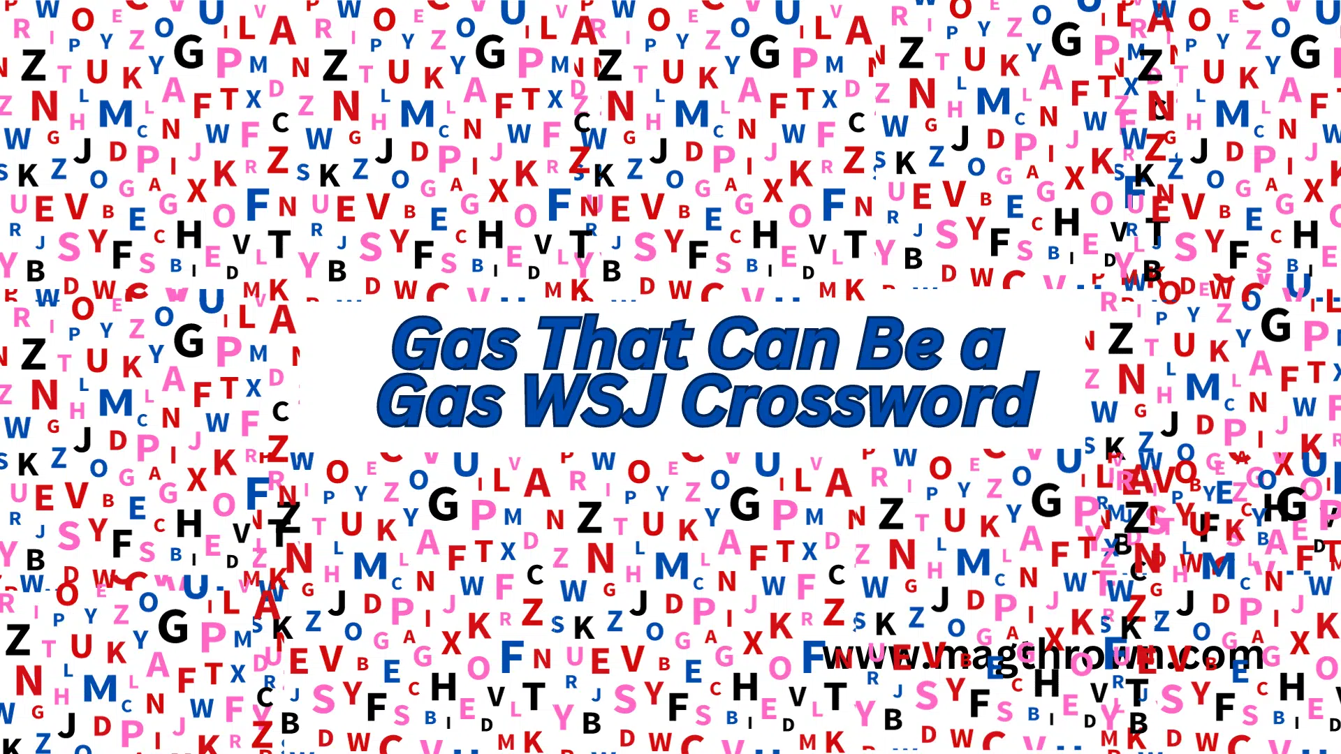 Gas That Can Be a Gas WSJ Crossword